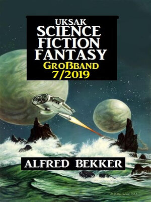 cover image of Uksak Science Fiction Fantasy Großband 7/2019